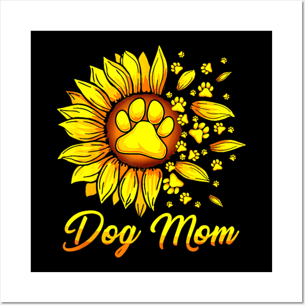 Funny Cute Dog Mom With Dog Paws Sunflower Mothers Day Girl Wall Art by luxembourgertreatable